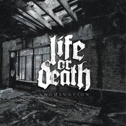 Life Or Death : Abomination
